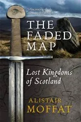 Book cover of The Faded Map by Alistair Moffat