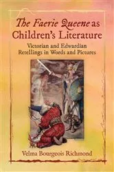 Book cover of The Faerie Queene as Children's Literature by Velma Bourgeois Richmond