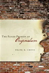 Book cover of The Failed Promise of Originalism by Frank Cross