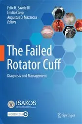 Book cover of The Failed Rotator Cuff by Felix H. Savoie III