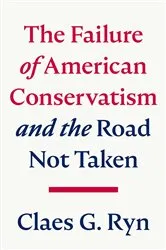 Book cover of The Failure of American Conservatism by Unknown