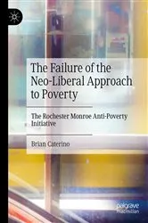 Book cover of The Failure of the Neo-Liberal Approach to Poverty by Brian Caterino