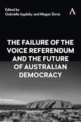 Book cover of The Failure of the Voice Referendum and the Future of Australian Democracy by Gabrielle Appleby