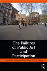 Book cover of The Failures of Public Art and Participation by Cameron Cartiere