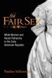 Book cover of The Fair Sex by Pauline E. Schloesser