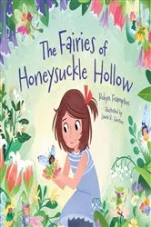 Book cover of The Fairies of Honeysuckle Hollow by Robyn Frampton