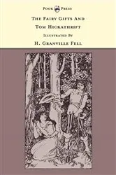 Book cover of The Fairy Gifts and Tom Hickathrift - Illustrated by H. Granville Fell (The Banbury Cross Series) by Grace Rhys