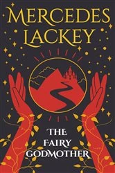 Book cover of The Fairy Godmother by Mercedes Lackey