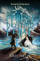 Book cover of The Fairy of the Enchanted Lake by Kris Nedy