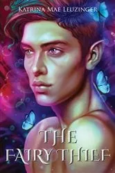 Book cover of The Fairy Thief by Katrina Mae Leuzinger