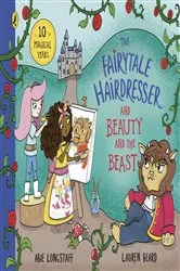Book cover of The Fairytale Hairdresser and Beauty and the Beast by Abie Longstaff