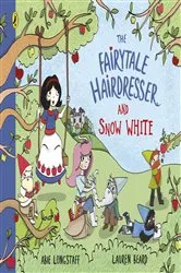 Book cover of The Fairytale Hairdresser and Snow White by Abie Longstaff