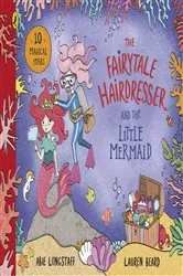 Book cover of The Fairytale Hairdresser and the Little Mermaid by Abie Longstaff