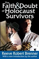 Book cover of The Faith and Doubt of Holocaust Survivors by Reeve Robert Brenner