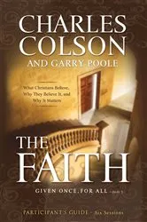 Book cover of The Faith Bible Study Participant's Guide by Charles W. Colson