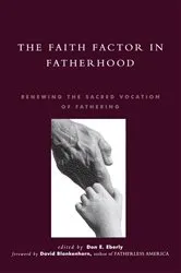 Book cover of The Faith Factor in Fatherhood by David Blankenhorn