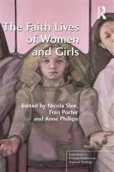Book cover of The Faith Lives of Women and Girls by Nicola Slee