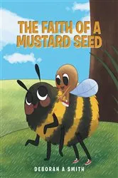 Book cover of The Faith of a Mustard Seed by Deborah A Smith