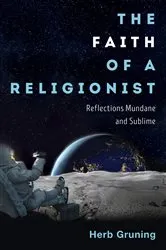Book cover of The Faith of a Religionist by Herb Gruning