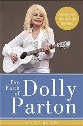 Book cover of The Faith of Dolly Parton by Unknown