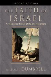 Book cover of The Faith of Israel (2nd ed.) by William J. Dumbrell