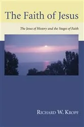Book cover of The Faith of Jesus by Richard W. Kropf