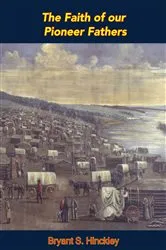 Book cover of The Faith of our Pioneer Fathers by Unknown