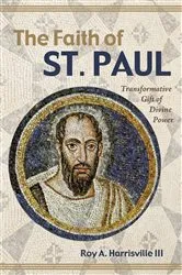 Book cover of The Faith of St. Paul by Roy A.III Harrisville
