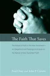 Book cover of The Faith That Saves by Fred Chay