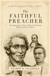 Book cover of The Faithful Preacher (Foreword by John Piper) by Unknown