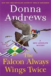 Book cover of The Falcon Always Wings Twice by Donna Andrews