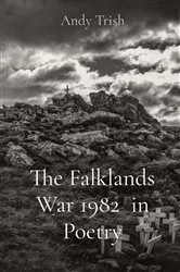 Book cover of The Falklands War 1982 in Poetry by Andy Trish
