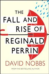 Book cover of The Fall And Rise Of Reginald Perrin by David Nobbs