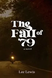 Book cover of The Fall of '79 by Lewis, Lee, A.