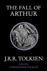 Book cover of The Fall of Arthur by J. R. R. Tolkien