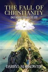 Book cover of The Fall of Christianity by Darryl Markowitz