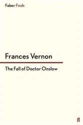 Book cover of The Fall of Doctor Onslow by Frances Vernon
