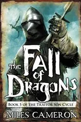 Book cover of The Fall of Dragons by Miles Cameron
