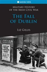 Book cover of The Fall of Dublin by Elizabeth Gillis