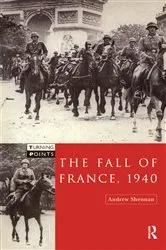 Book cover of The Fall of France 1940 by Andrew Shennan