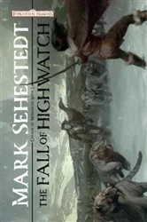 Book cover of The Fall of Highwatch by Mark Sehestedt