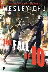 Book cover of The Fall of Io by Wesley Chu