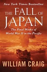 Book cover of The Fall of Japan by William J. Craig