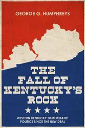 Book cover of The Fall of Kentucky's Rock by George G. Humphreys