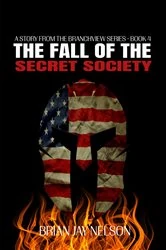 Book cover of The Fall of the Secret Society by Brian Jay Nelson