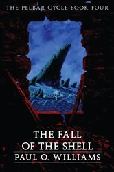 Book cover of The Fall of the Shell by Paul O. Williams