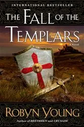 Book cover of The Fall of the Templars by Robyn Young