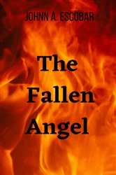 Book cover of The Fallen Angel by Johnn A. Escobar