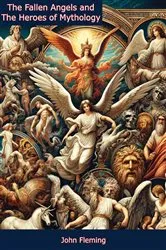 Book cover of The Fallen Angels and The Heroes of Mythology by John Fleming