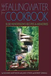 Book cover of The Fallingwater Cookbook by Suzanne Martinson